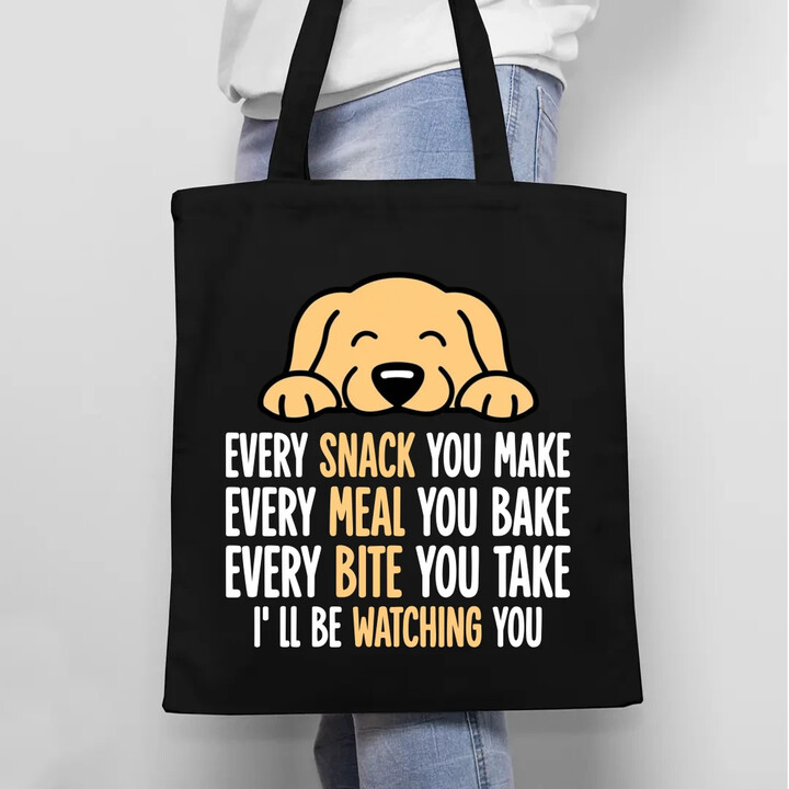 Every snack you make - I’ll be watching you - taška s potiskem