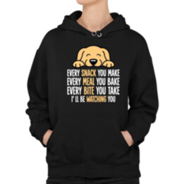 Every snack you make - I’ll be watching you - dámská mikina s potiskem