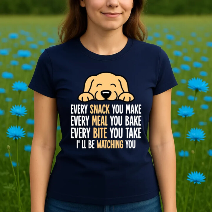 Every snack you make - I’ll be watching you  - dámské tričko s potiskem