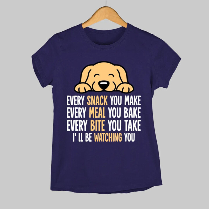Every snack you make - I’ll be watching you  - dámské tričko s potiskem