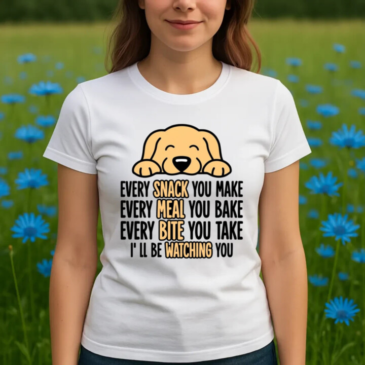 Every snack you make - I’ll be watching you  - dámské tričko s potiskem