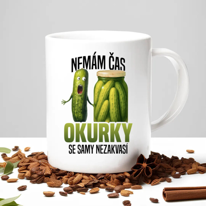 Nemám čas, okurky se samy nezakvasí - hrnek s potiskem