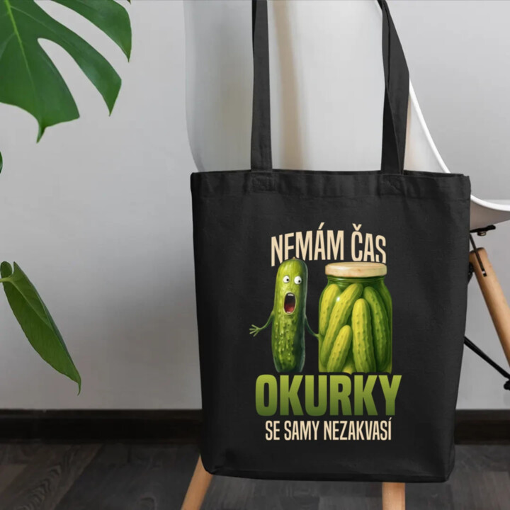 Nemám čas, okurky se samy nezakvasí - taška s potiskem