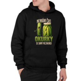 Nemám čas, okurky se samy nezakvasí - pánská mikina s potiskem