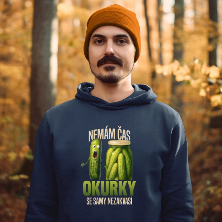 Nemám čas, okurky se samy nezakvasí - pánská mikina s potiskem