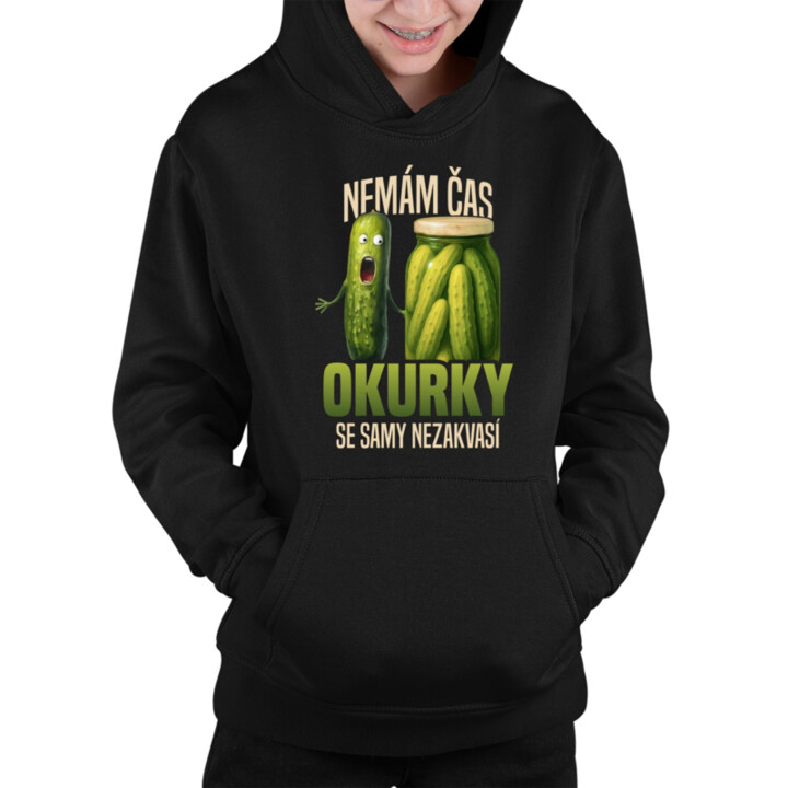 Nemám čas, okurky se samy nezakvasí - dětská mikina s kapucí