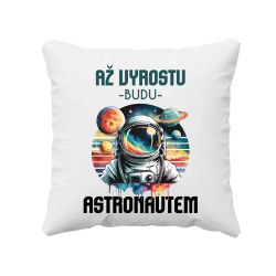 Až vyrostu, budu astronautem - polštář s potiskem