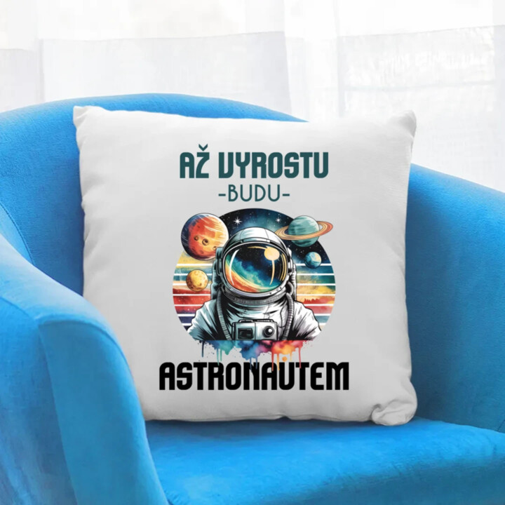 Až vyrostu, budu astronautem - polštář s potiskem
