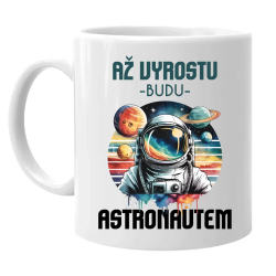 Až vyrostu, budu astronautem - hrnek s potiskem