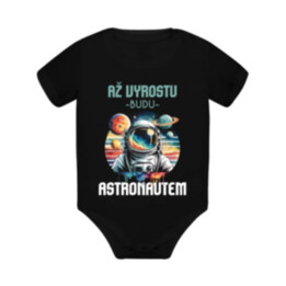 Až vyrostu, budu astronautem - dětské body s potiskem