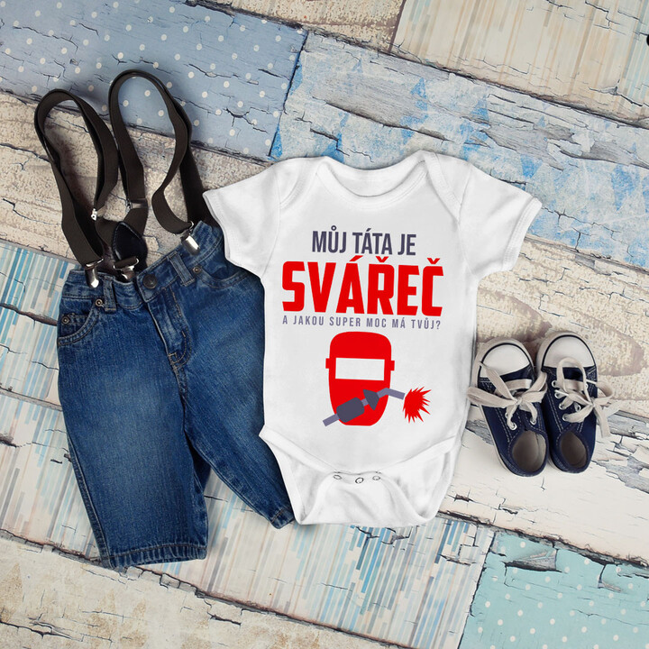 Můj táta je svářeč - dětské body s potiskem
