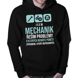 Jsem mechanik - řeším problémy - pánská mikina s potiskem