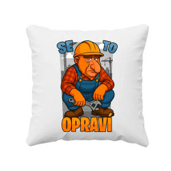 Se to opraví - polštář s potiskem