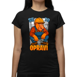 Se to opraví - dámské tričko s potiskem
