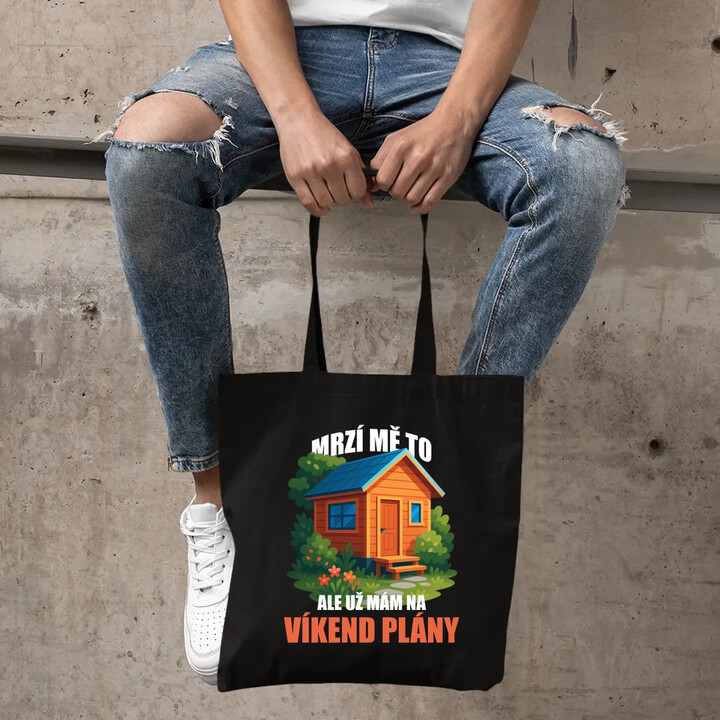 Mrzí mě to, ale už mám na víkend plány - zahrada  - taška s potiskem
