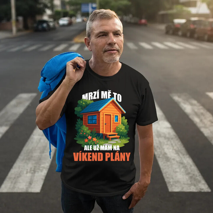 Mrzí mě to, ale už mám na víkend plány - zahrada  - pánské tričko s potiskem