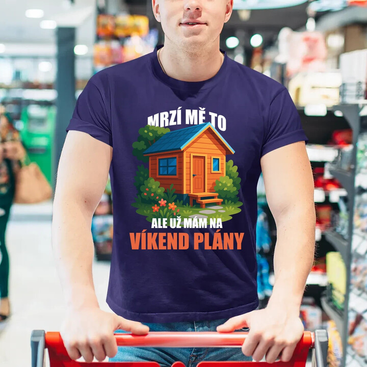 Mrzí mě to, ale už mám na víkend plány - zahrada  - pánské tričko s potiskem