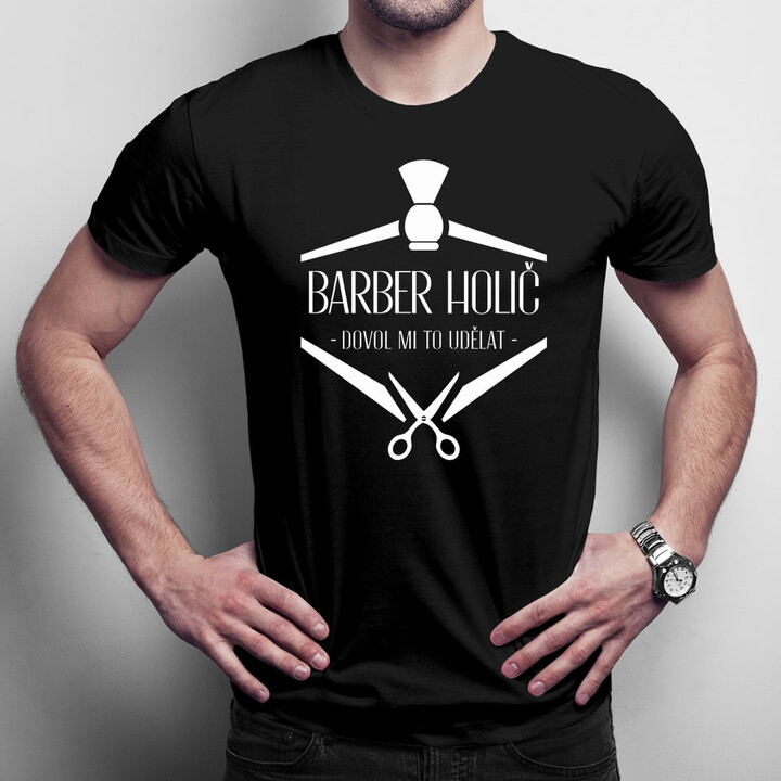 Barber holič - dovol mi to udělat - pánské tričko s potiskem