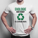 Ekologie není hobby - pánské tričko s potiskem