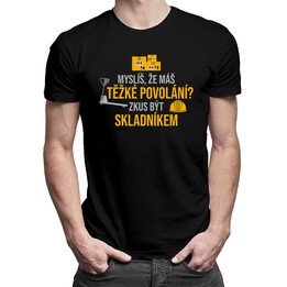 Zkus být skladníkem - pánské tričko s potiskem