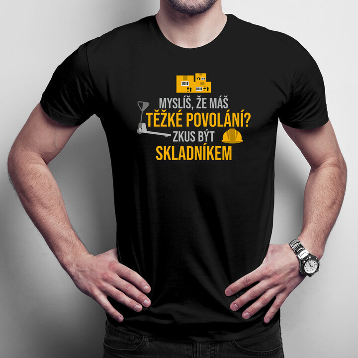 Zkus být skladníkem - pánské tričko s potiskem