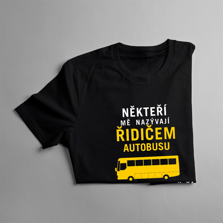 Někteří mě nazývají řidičem autobusu - táta - pánské tričko s potiskem