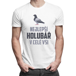 Nejlepší holubář v celé vsi - pánské tričko s potiskem