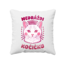 Nedráždi kočičku - polštář s potiskem