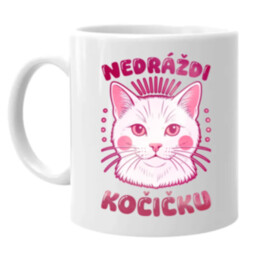 Nedráždi kočičku - hrnek s potiskem
