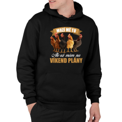 Mrzí mě to, ale už mám na víkend plány - slepice - pánská mikina s potiskem