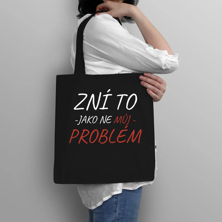 Zní to jako ne můj problém - taška s potiskem