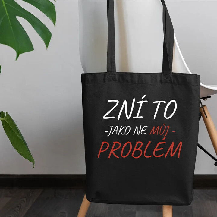 Zní to jako ne můj problém - taška s potiskem