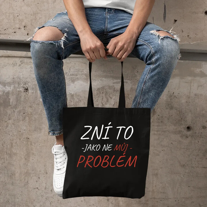 Zní to jako ne můj problém - taška s potiskem