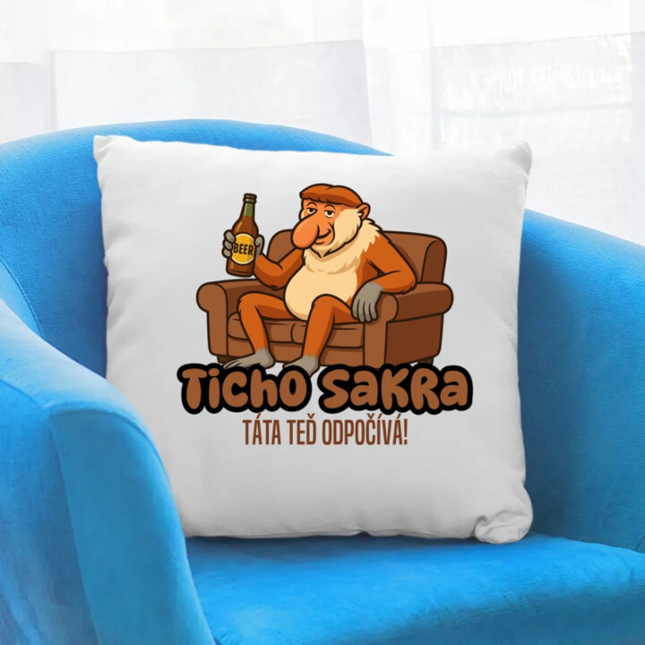 Ticho sakra, táta teď odpočívá! - polštář s potiskem