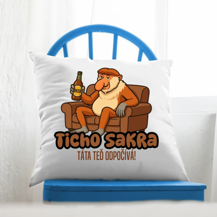 Ticho sakra, táta teď odpočívá! - polštář s potiskem