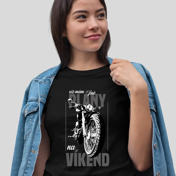 už mám jiné plány na víkend  - dámské tričko s potiskem