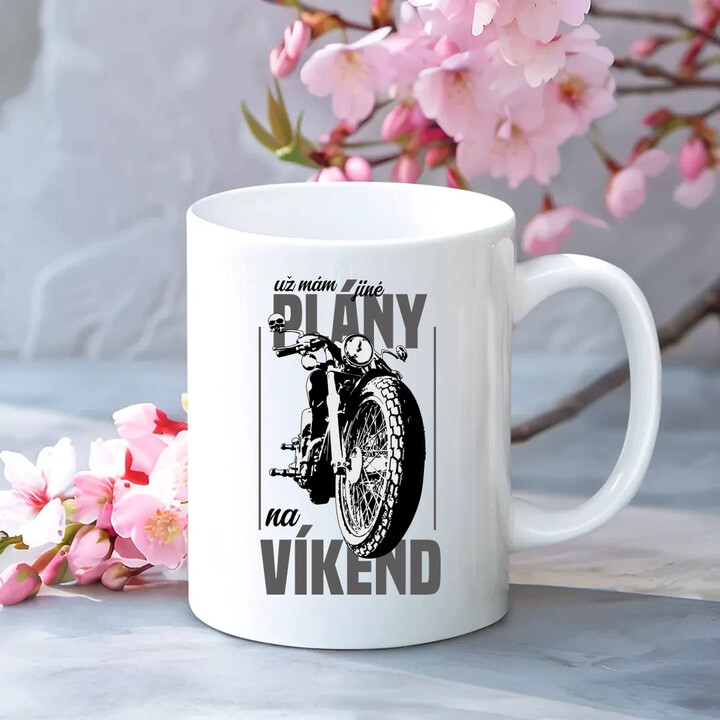 už mám jiné plány na víkend - hrnek s potiskem