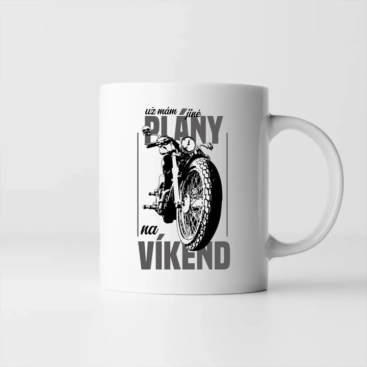 už mám jiné plány na víkend - hrnek s potiskem