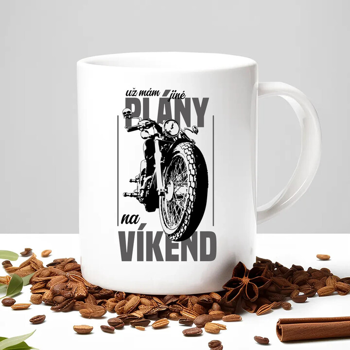 už mám jiné plány na víkend - hrnek s potiskem