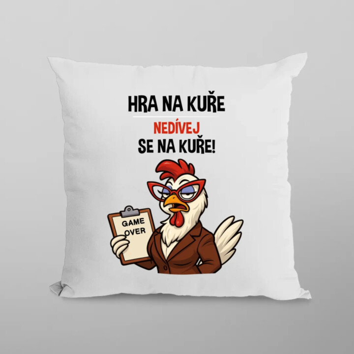 Hra na kuře – nedívej se na kuře! - polštář s potiskem