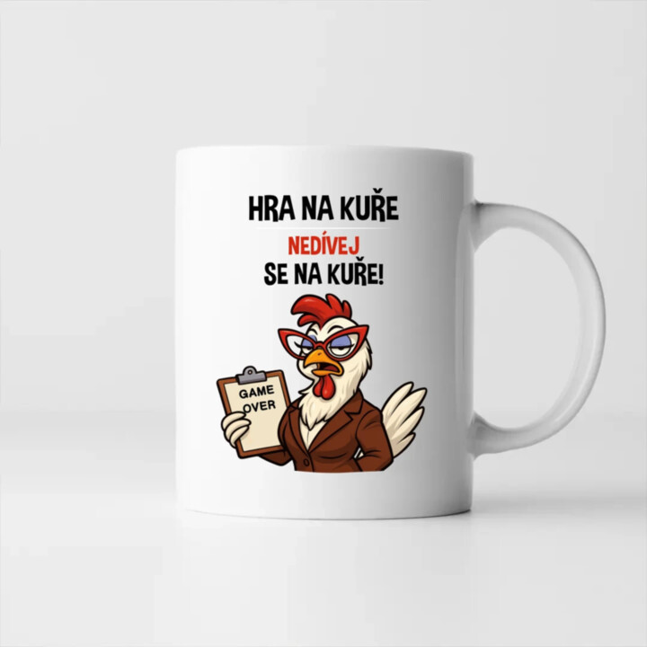 Hra na kuře – nedívej se na kuře! - hrnek s potiskem