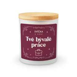 Svíčka s vůní tvé bývalé práce - vonná svíčka s potiskem