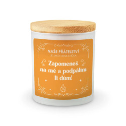 Naše přátelství je jako tahle svíčka - vonná svíčka s potiskem