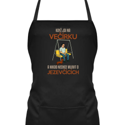 Když jsi na večírku a nikdo nechce mluvit o jezevčících - zástěra s potiskem