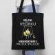 Když jsi na večírku a nikdo nechce mluvit o motocyklech - taška s potiskem