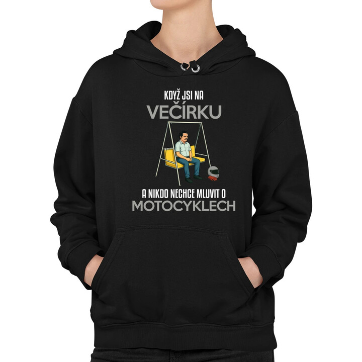 Když jsi na večírku a nikdo nechce mluvit o motocyklech - dámská mikina s potiskem