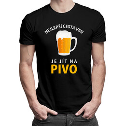 Nejlepší cesta ven je jít na pivo - pánské tričko s potiskem