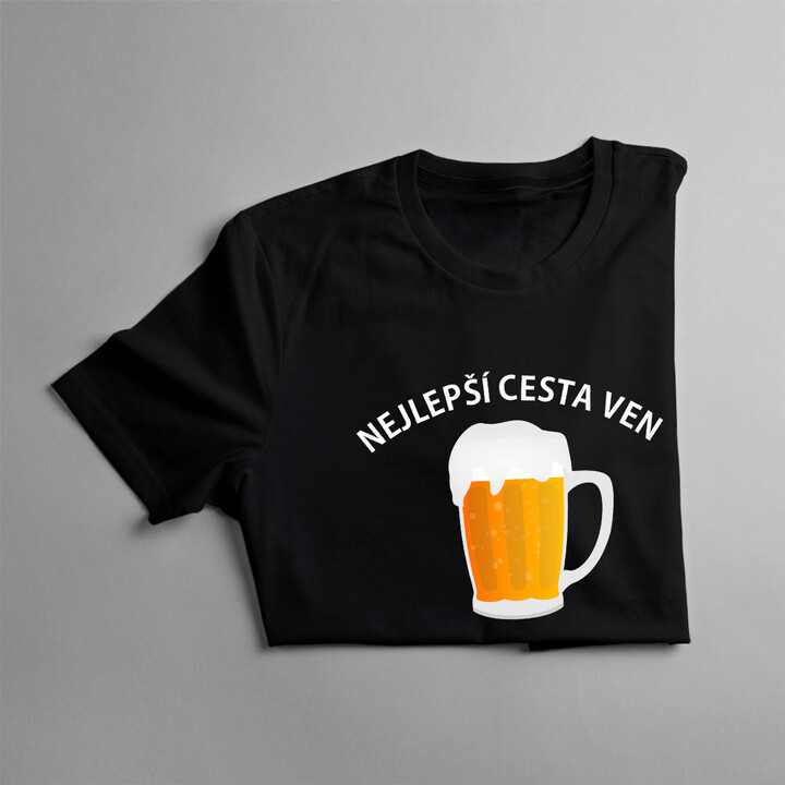 Nejlepší cesta ven je jít na pivo - pánské tričko s potiskem