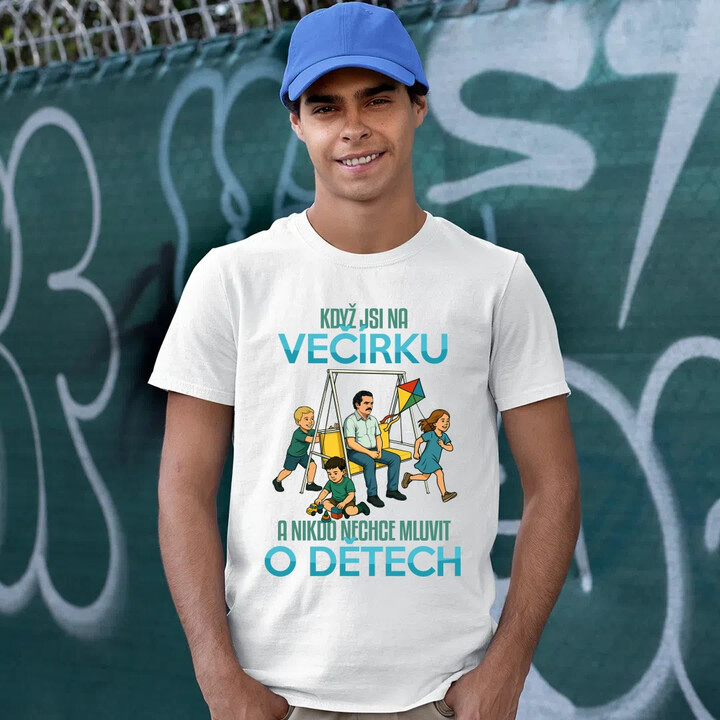 Když jsi na večírku a nikdo nechce mluvit o dětech - pánské tričko s potiskem