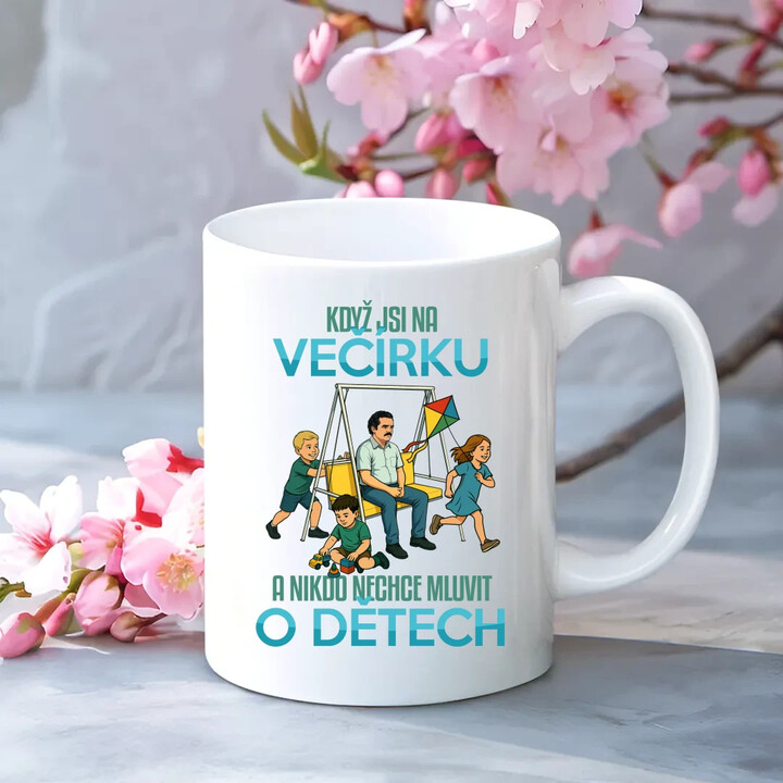 Když jsi na večírku a nikdo nechce mluvit o dětech - hrnek s potiskem